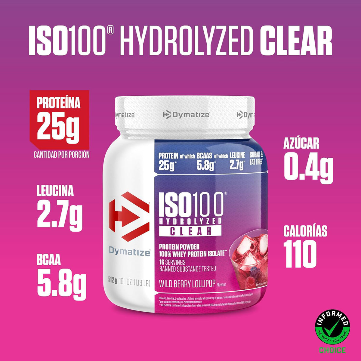 ISO 100 HYDROLYZED CLEAR 512GR - DYMATIZE